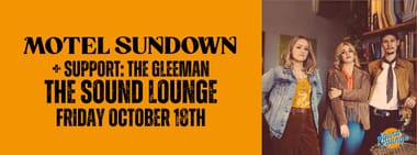 Motel Sundown + The Gleeman (Support) LIVE at The Sound Lounge