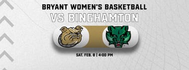 Bryant Women's Basketball vs. Binghamton University