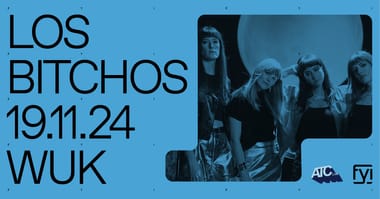 FYI: Los Bitchos (UK) + Faux Real (US)
