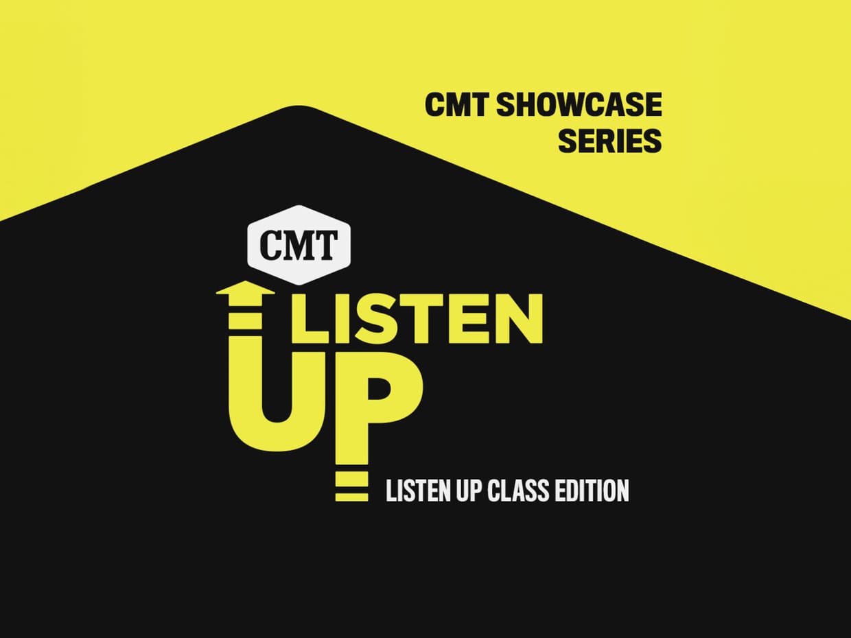 CMT Showcase Series - Listen Up Class Edition