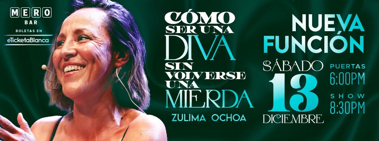 ZULIMA OCHOA: COMO SER UNA DIVA SIN VOLVERSE UNA MIERDA (!NUEVA FUNCION!)