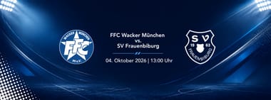 6. Spieltag | FFC Wacker München - SV Frauenbiburg