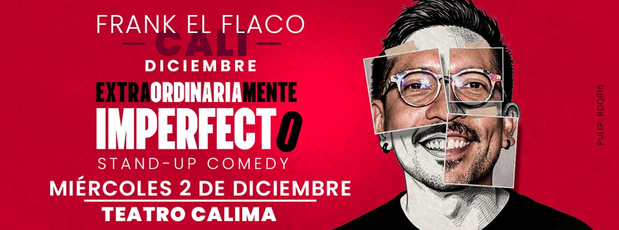 FRANK EL FLACO: EXTRAORDINARIAMENTE IMPERFECTO (CALI) EN DICIEMBRE
