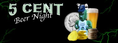 5 Cent Beer Night Presented by Pub Beer