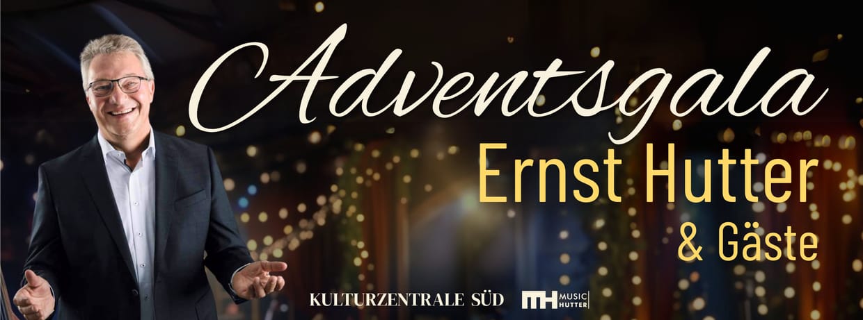 Musikalische Adventsgala - Ernst Hutter & Gäste