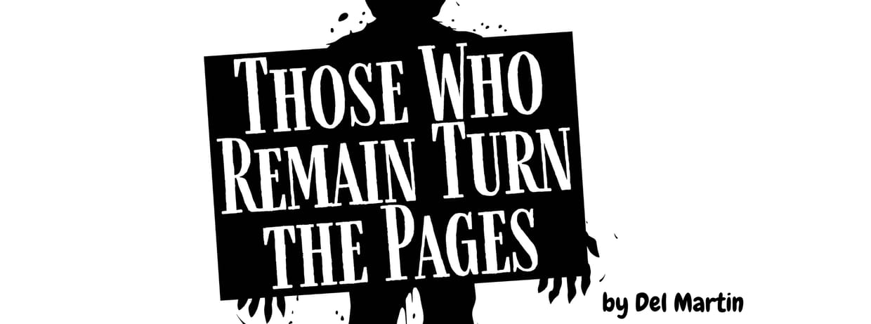Those Who Remain Turn the Pages