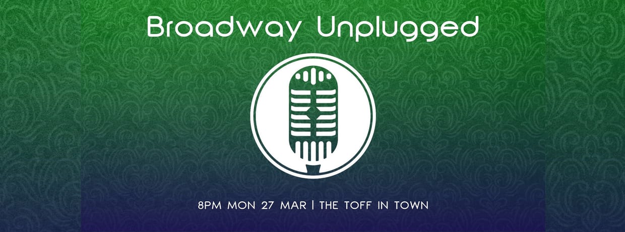 BROADWAY UNPLUGGED MARCH