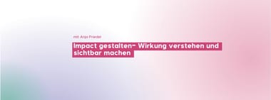 Workshop Impact gestalten 