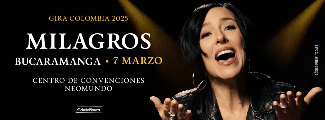 CANCELADO MILAGROS - GIRA COLOMBIA 2025 (BUCARAMANGA)