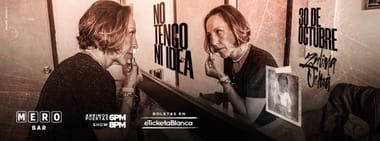 ZULIMA OCHOA: NO TENGO NI IDEA (EN MERO BAR)