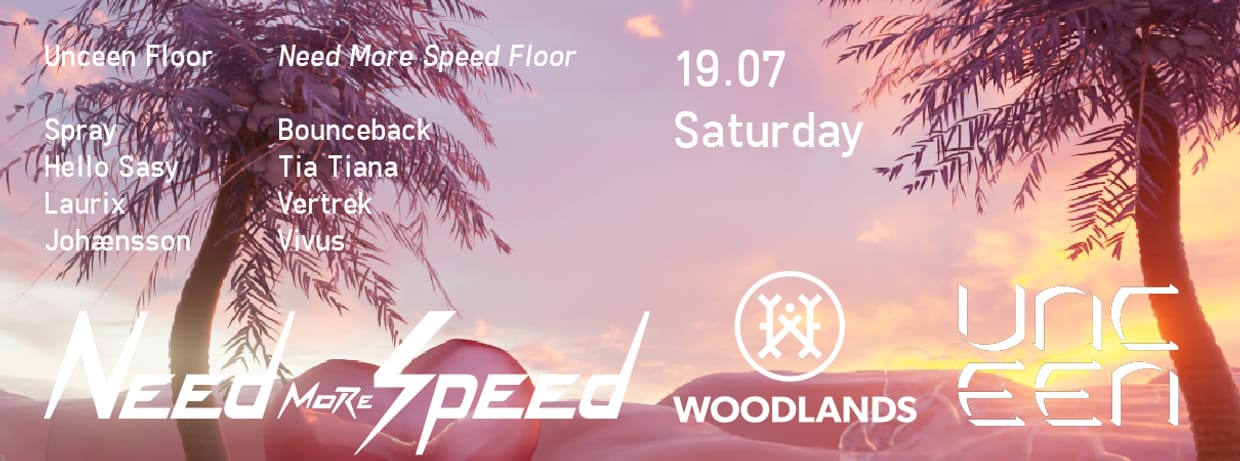 Unceen & Need More Speed 