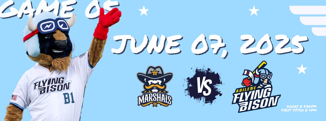 JUNE 7TH - Fort Smith Marshals vs. Abilene Flying Bison