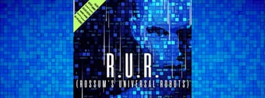 R.U.R. (Rossum's Universal Robots