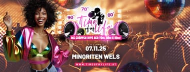 TIME OF MY LIFE - Die größten Hits der 70er, 80er und 90er @Minoriten Wels