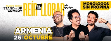 MONOLOGOS SIN PROPINA: REIR PA' NO LLORAR TOUR (ARMENIA)