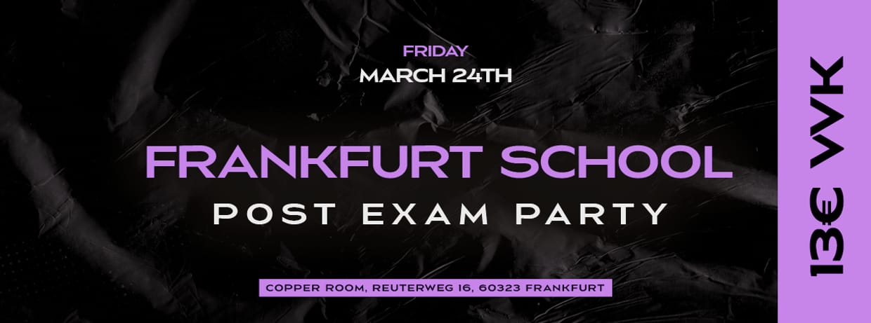 FRANKFURT SCHOOL POST EXAM PARTY AT COPPER ROOM