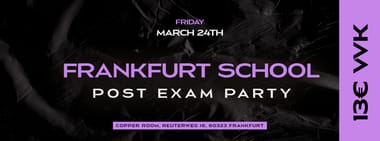 FRANKFURT SCHOOL POST EXAM PARTY AT COPPER ROOM