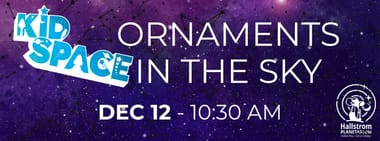 KIDSPACE: Ornaments in the Sky