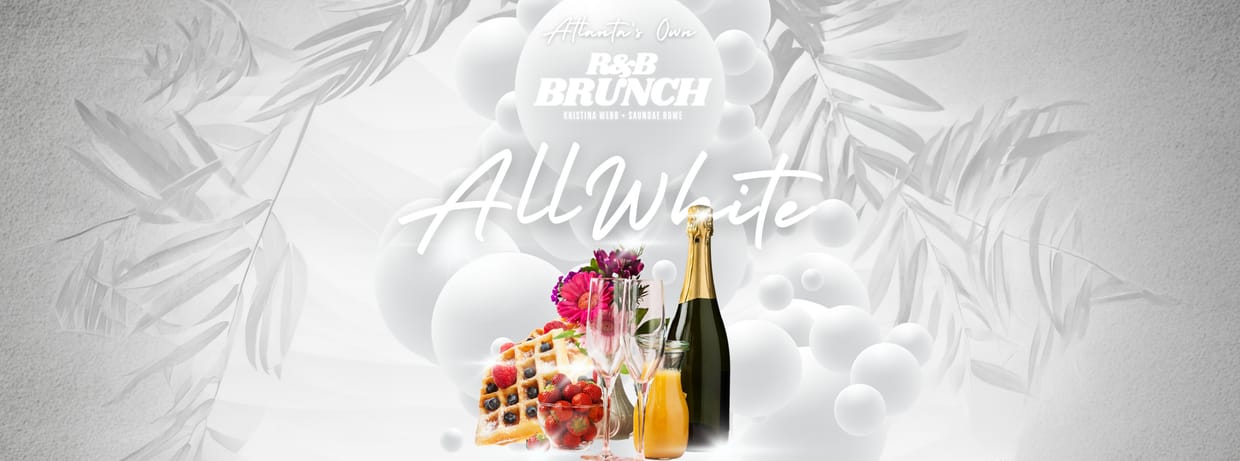 Atlanta’s Own R&B Brunch – All White Edition | Nashville