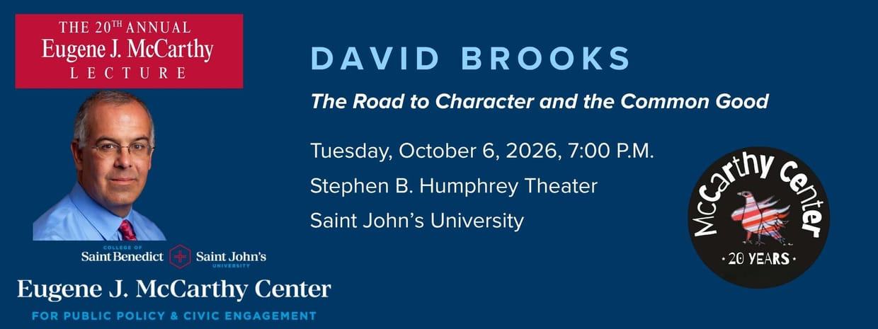 20th Annual Eugene J. McCarthy Lecture: The Road to Character and the Common Good
