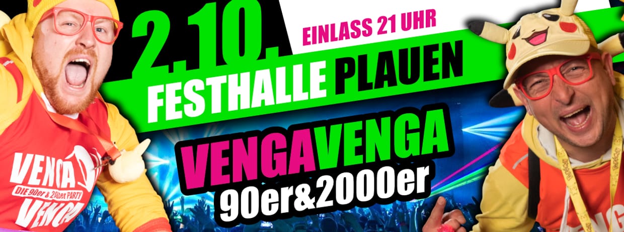 02.10. - VENGA VENGA Plauen (Festhalle)