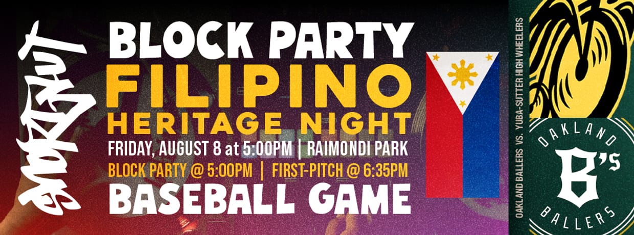 8/8/2025 Oakland Ballers vs. Yuba-Sutter High Wheelers, Filipino Heritage Night & Block Party