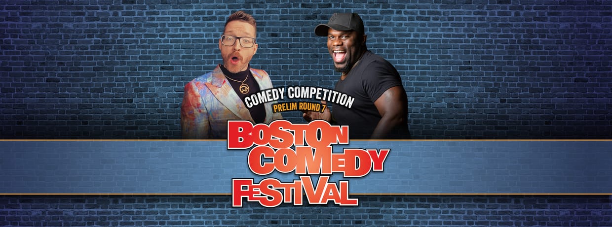Boston Comedy Festival Contest Preliminary Round 7