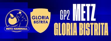 Metz Handball / CS Gloria Bistrița