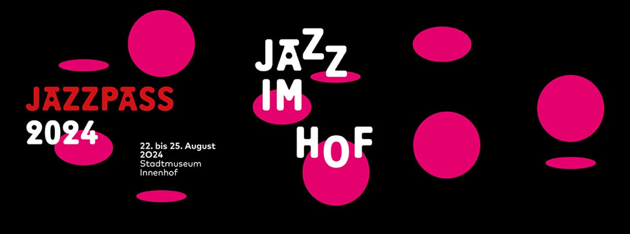 JAZZ IM HOF Festival St.Pölten ABO