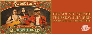 Sweet Lucy present The World According to Michael Hurley