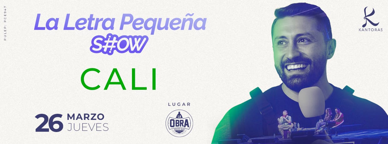 LA LETRA PEQUEÑA SHOW (EN CALI)