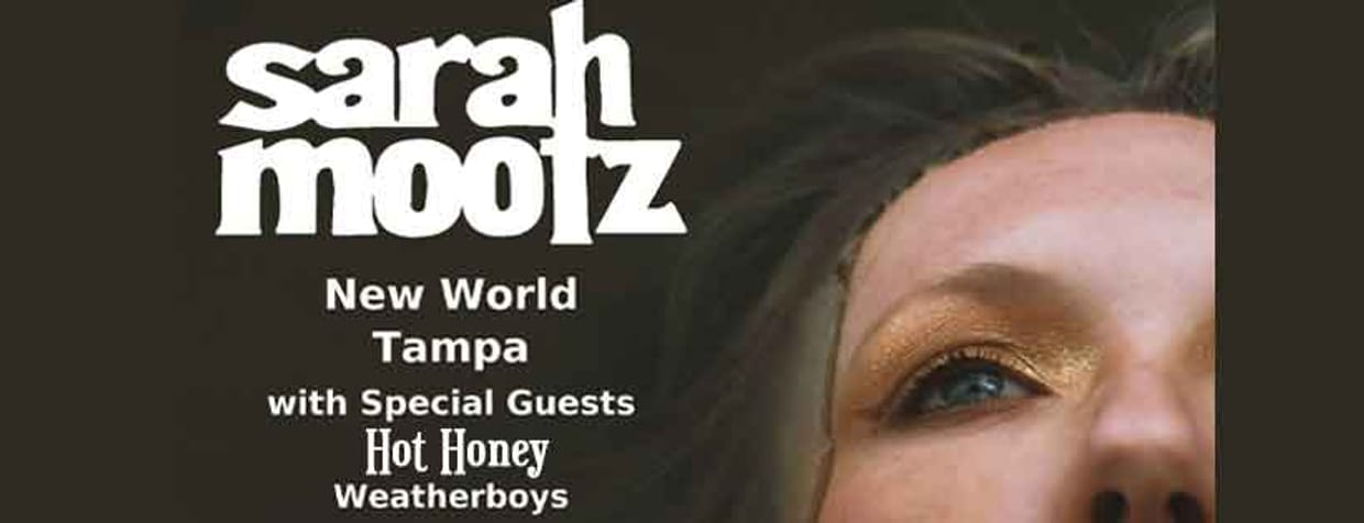 Sarah Mootz, Hot Honey, and Weatherboys