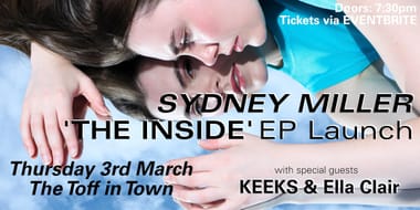 SYDNEY MILLER - 'THE INSIDE' EP LAUNCH
