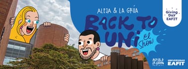 ALEJA Y LA GRUA: BACK TO UNI - EL SHOW (!EN VIVO EN EAFIT!)