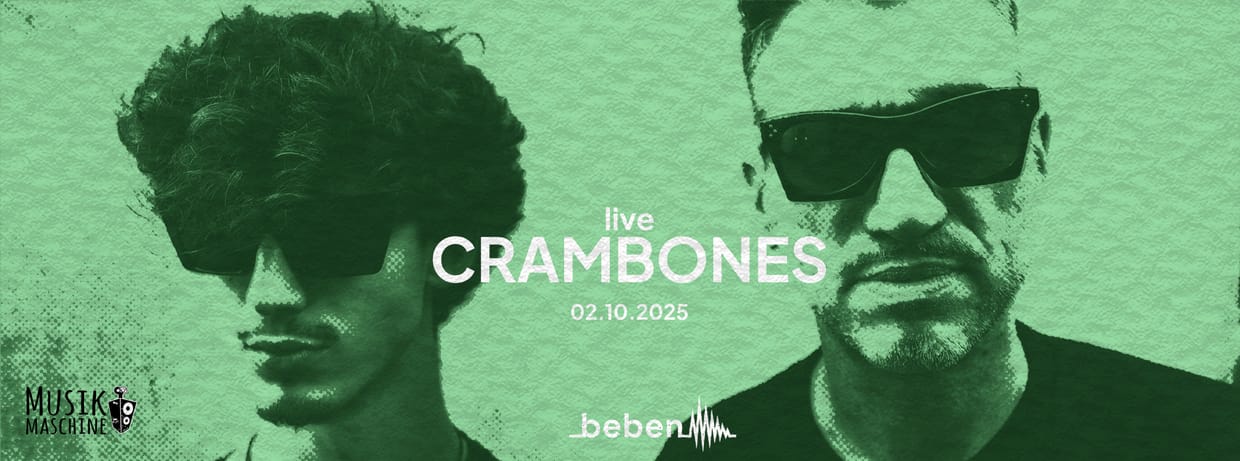 Crambones x bebenLIVE