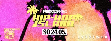 HIP-HOP ISLAND  *Pfingstsonntag Edition*