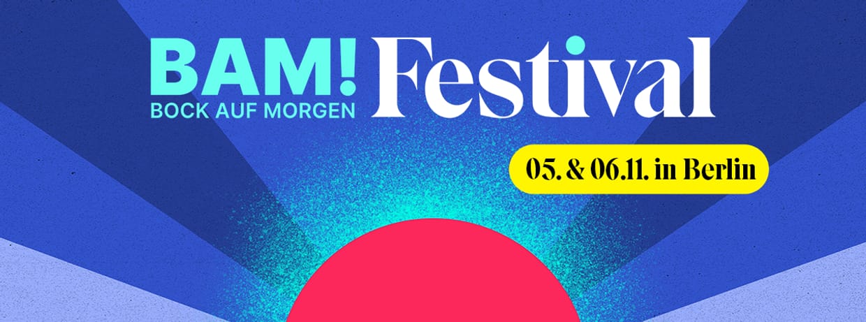 BAM! Bock auf Morgen Festival 2025