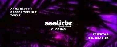 Seeliebe Closing w/ Anna Reusch, Gregor Tresher, Toby T