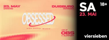 OBSESSED pres. OBS • 23.05 @viersieben