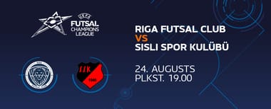 Riga Futsal Club VS Şişli Spor Kulübü
