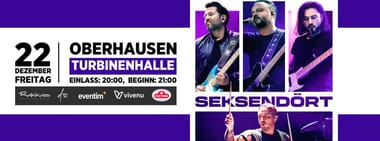 Fr 22.12. Seksendört LIVE in  Oberhausen