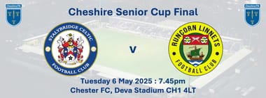 Cheshire Senior Cup Final : Stalybridge Celtic FC vs Runcorn Linnets