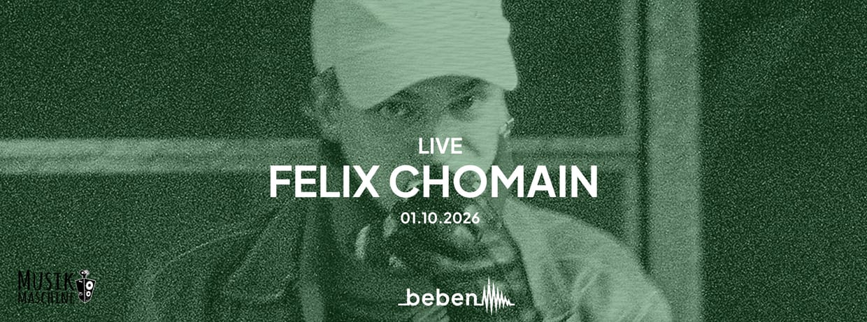 Felix Chomain x bebenLIVE