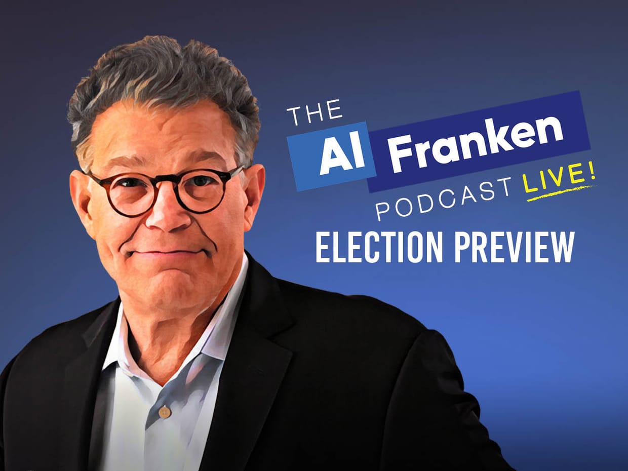 The Al Franken Podcast LIVE! Election Preview with Molly Jong-Fast, Mark Leibovich, Jessica Taylor, & Jeremy Peters