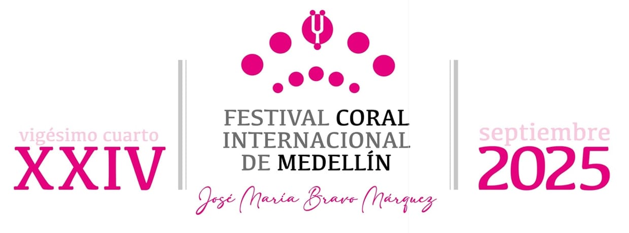 FESTIVAL CORAL INTERNACIONAL DE MEDELLIN JOSE MARIA BRAVO MARQUEZ