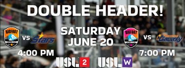 Doubleheader vs Tacoma Stars & Galaxy