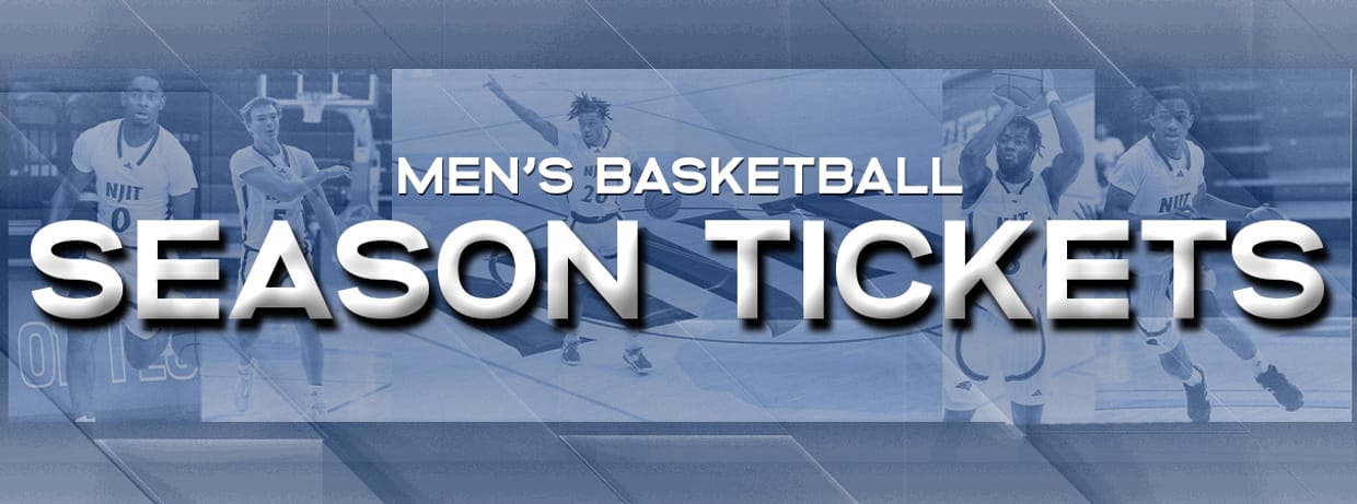 NJIT Men's Basketball Season Tickets (Includes All Remaining Home Games)