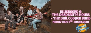 Bluebeard & The Desperate Hours + The Phil Cooper Band