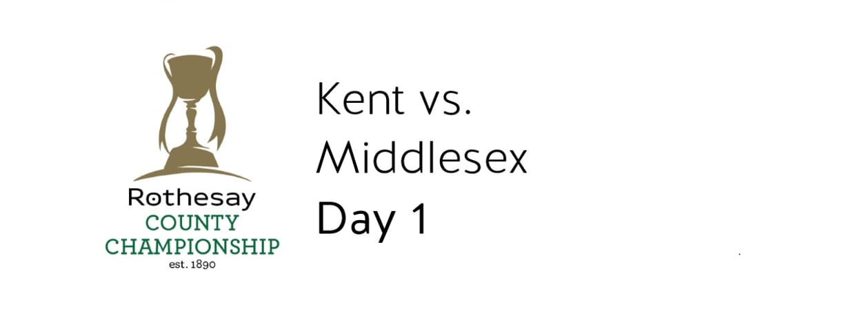 Rothesay County Championship - Kent vs. Middlesex - Day 1/4