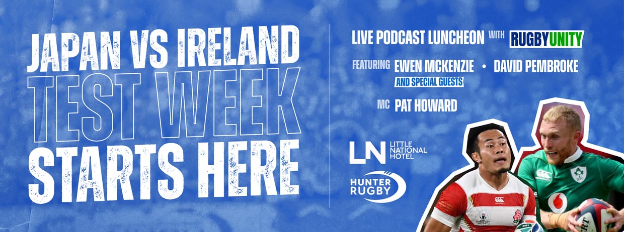 Hunter Rugby Luncheon JAPAN V IRELAND - Friday 10th July